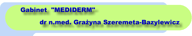 Mediderm, Grayna szeremeta-Bazylewicz, depilacja laserowa, peeling mechaniczny, wypenianie zmarszczek